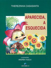 APARECIDA, A ESQUECIDA - CASASANTA, THEREZINHA