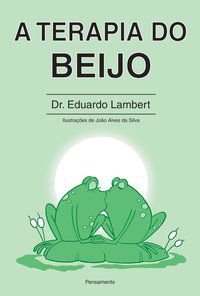 A TERAPIA DO BEIJO - LAMBERT, EDUARDO