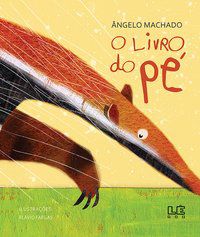 O LIVRO DO PÉ - MACHADO, ANGELO
