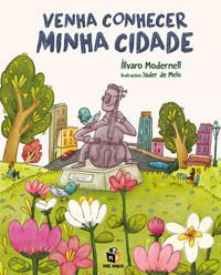VENHA CONHECER MINHA CIDADE - MODERNELL, ÁLVARO