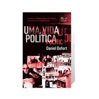 UMA VIDA POLÍTICA - DEFERT, DANIEL