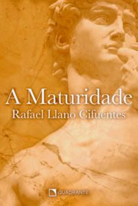 A MATURIDADE - CIFUENTES, RAFAEL LLANO