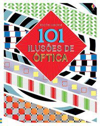 101 ILUSÕES DE ÓPTICA - USBORNE PUBLISHING