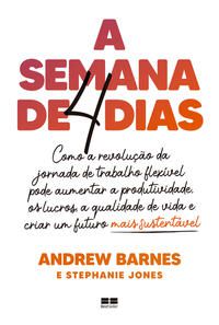 A SEMANA DE QUATRO DIAS - BARNES, ANDREW