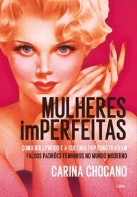 MULHERES IMPERFEITAS - CHOCANO, CARINA