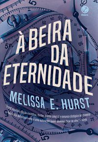 À BEIRA DA ETERNIDADE - HURST, MELISSA E.