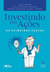 INVESTINDO EM AÇÕES - GODOY, JOSÉ ROBERTO ARAUJO DE