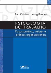 PSICOLOGIA DO TRABALHO - FRANÇA, ANA CRISTINA LIMONGI