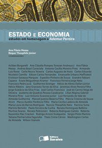 ESTADO E ECONOMIA: ESTUDOS EM HOMENAGEM A ADEMAR PEREIRA - 1ª EDIÇÃO DE 2012 - VÁRIOS AUTORES