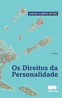OS DIREITOS DA PERSONALIDADE - 8ª EDIÇÃO DE 2015 - BITTAR, CARLOS ALBERTO