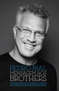 MENSAGEM AOS BROTHERS - BIAL, PEDRO