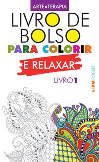 LIVRO DE BOLSO PARA COLORIR E RELAXAR (LIVRO 1) - VOL. 1183 - L&PM