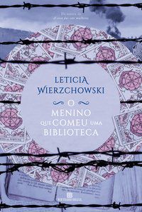 O MENINO QUE COMEU UMA BIBLIOTECA - WIERZCHOWSKI, LETICIA