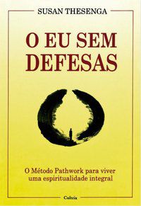 O EU SEM DEFESAS - THESENGA, SUSAN