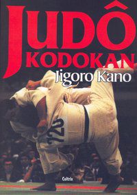 JUDO KODOKAN - KANO, JIGORO