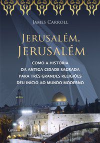 JERUSALÉM JERUSALÉM - CARROLL, JAMES
