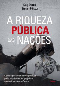 A RIQUEZA PÚBLICA DAS NAÇÕES - DETTER, DAG