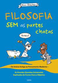 FILOSOFIA SEM AS PARTES CHATAS - STEPHEN, ALAIN