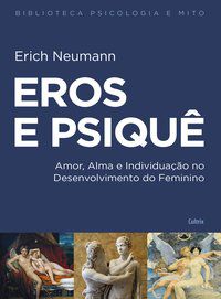 EROS E PSIQUE - NEUMANN, ERICH