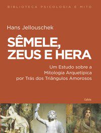 SÊMELE , ZEUS E HERA - JELLOUSCHEK, HANS