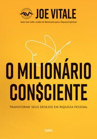 O MILIONÁRIO CONSCIENTE - VITALE, JOE