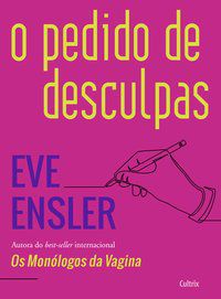 O PEDIDO DE DESCULPAS - EINSLER, EVE