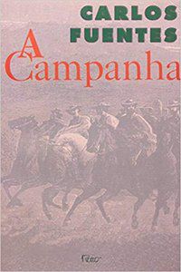 A CAMPANHA - FUENTES, CARLOS
