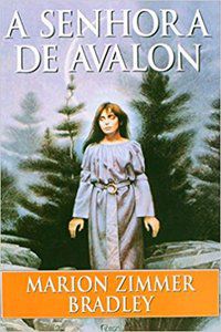 A SENHORA DE AVALON - BRADLEY, MARION ZIMMER