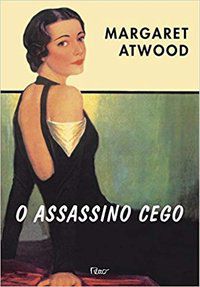 O ASSASSINO CEGO - ATWOOD, MARGARET