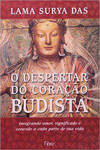 O DESPERTAR DO CORAÇÃO BUDISTA - DAS, LAMA SURYA