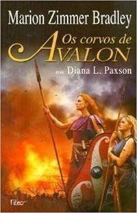 OS CORVOS DE AVALON - BRADLEY, MARION ZIMMER