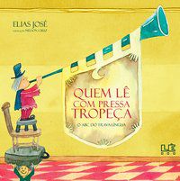 QUEM LÊ COM PRESSA TROPEÇA - JOSÉ, ELIAS