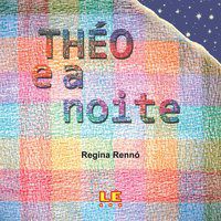 THÉO E A NOITE - RENNÓ, REGINA