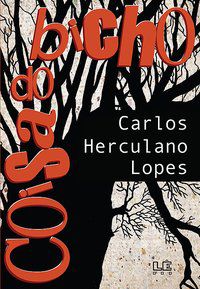 COISA DO BICHO - LOPES, CARLOS HERCULANO