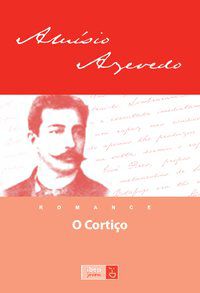 O CORTIÇO - AZEVEDO, ALUÍSIO