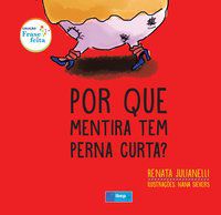 POR QUE MENTIRA TEM PERNA CURTA? - JULIANELLI, RENATA