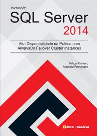 MICROSOFT SQL SERVER 2014 - SILVA, MARCELO FERNANDES DA
