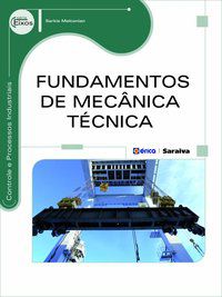 FUNDAMENTOS DE MECÂNICA TÉCNICA - MELCONIAN, SARKIS