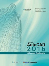 AUTODESK® AUTOCAD 2016 - OLIVEIRA, ADRIANO DE