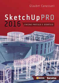 SKETCHUP PRO 2016 - CAVASSANI, GLAUBER