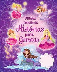 MINHA COLEÇÃO DE HISTÓRIAS PARA GAROTAS - SIMMONS, JENNY