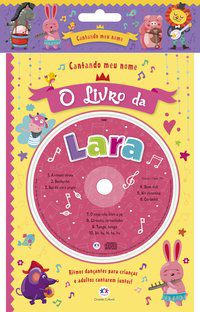 CANTANDO MEU NOME - O LIVRO DA LARA - CULTURAL, CIRANDA