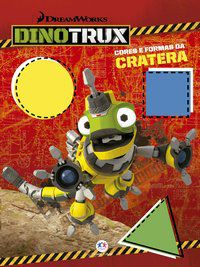 DINOTRUX - CORES E FORMAS DA CRATERA - CULTURAL, CIRANDA