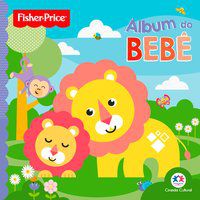 FISHER-PRICE - ÁLBUM DO BEBÊ - CULTURAL, CIRANDA