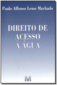 DIREITO DE ACESSO À ÁGUA - 1 ED./2018 - MACHADO, PAULO AFFONSO LEME