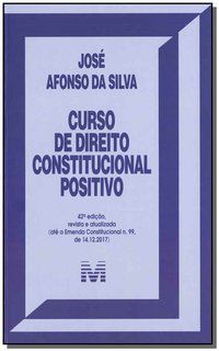 CURSO DE DIREITO CONSTITUCIONAL POSITIVO - 42 ED./2019 - SILVA, JOSE AFONSO DA