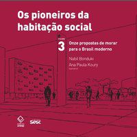 OS PIONEIROS DA HABITAÇÃO SOCIAL - VOL. 3 -