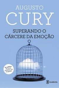 SUPERANDO O CÁRCERE DA EMOÇÃO - 3º EDIÇÃO - CURY, AUGUSTO