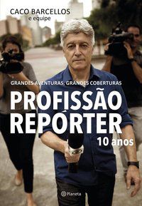 PROFISSÃO REPÓRTER - BARCELLOS, CACO