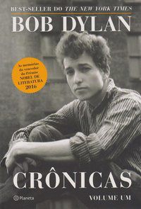 BOB DYLAN - CRÔNICAS - AUTOR(A): DYLAN, BOB